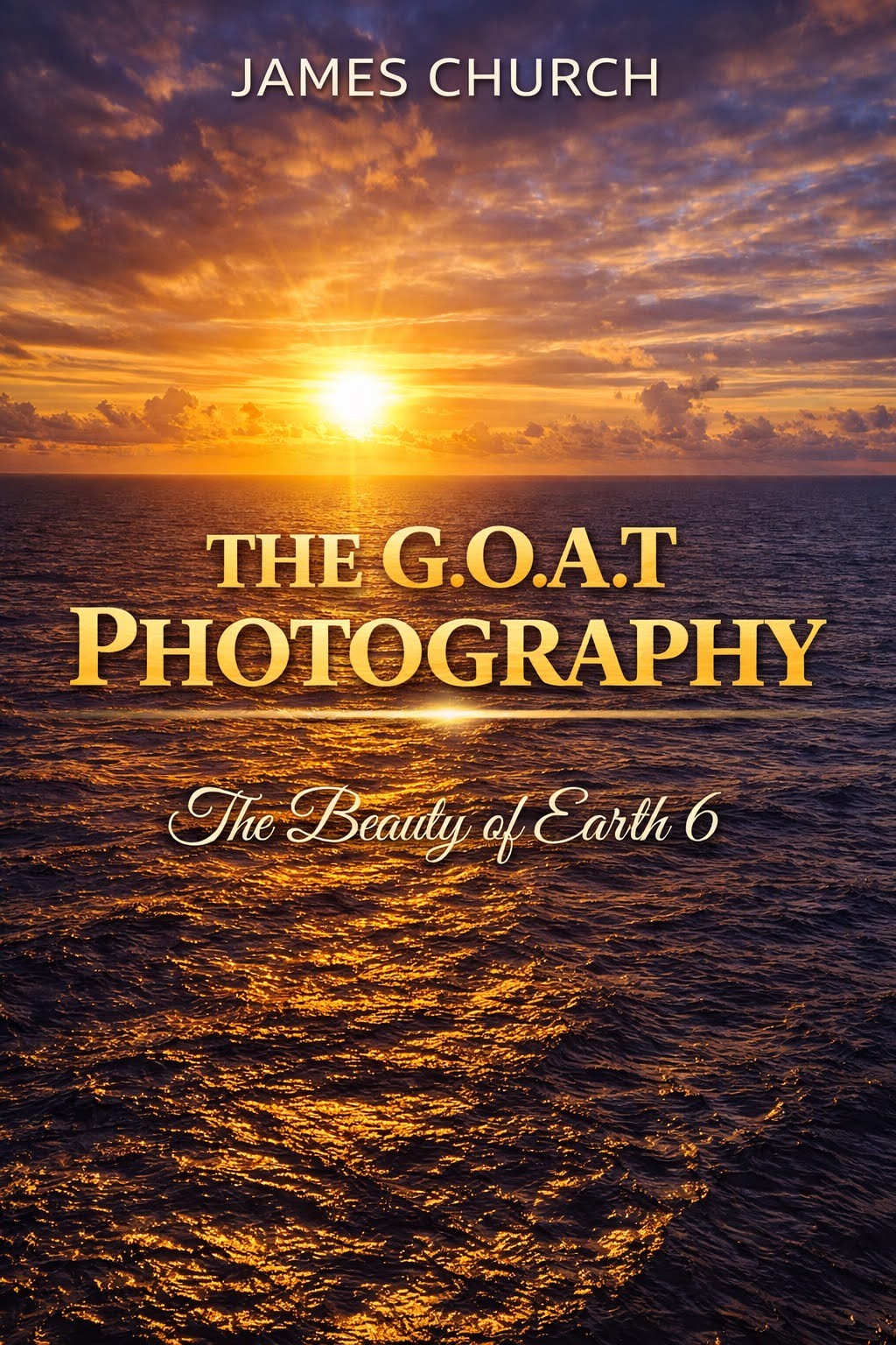 The G.O.A.T Photography: The Beauty of Earth 6 cover